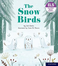 Essential Letters & Sounds : Essential Phonic Readers: OL 5 The Snow Birds - Zoe Clarke