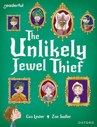 Readerful Books for Sharing : Year 4/Primary 5 The Unlikely Jewel Thief - James Clements