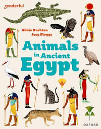 Readerful Independent Library : Oxford Reading Level 8 Animals in Ancient Egypt - Abbie Rushton