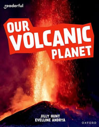 Readerful Independent Library : Oxford Reading Level 9 Our Volcanic Planet - Jilly Hunt