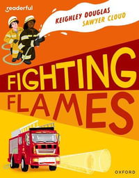 Readerful Independent Library : Oxford Reading Level 10 Fighting Flames - Keighley Douglas