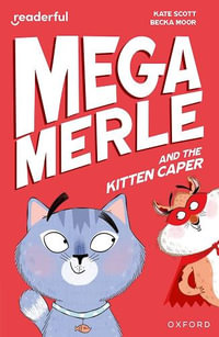 Readerful Independent Library : Ox Level 12 Mega Merle & the Kitten Caper - Becka Moor