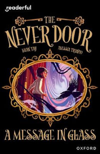 READ IND LIB : OXF Reading 18 The Never Door A Message in Glass - Alessia Trunfio