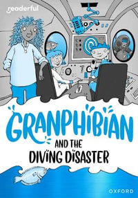 Readerful Rise : Oxford Reading Level 8 Granphibian and the Diving Disaster - Sam Gayton