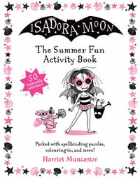 Isadora Moon : The Summer Fun Activity Book - Harriet Muncaster