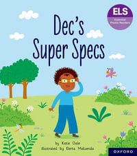 Essential Letters and Sounds : Essential Phonic Readers: Oxford Reading Level 6: Dec's Super Specs - Katie Dale