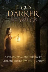 It Gets Darker As You Go - Charles R. Oliver