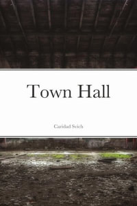 Town Hall - Caridad Svich