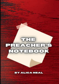 The Preacher's Notebook - Alica Neal