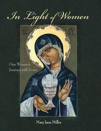 In Light of Women - Mary Jane MIller