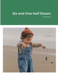 Six and One Half Dozen : Volume 4 - William J. Smith