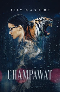 Champawat - Lily Maguire