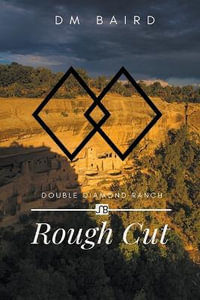 Rough Cut : Double Diamond - D.M. Baird