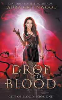 Drop Of Blood : City of Blood - Laura Greenwood