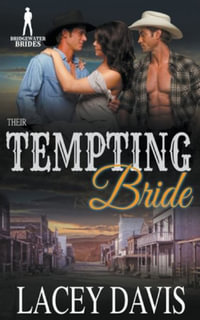 Their Tempting Bride : Bridgewater Brides - Lacey Davis