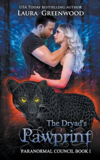 The Dryad's Pawprint : Paranormal Council - Laura Greenwood