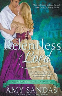 Relentless Lord : Regency Rogues - Amy Sandas