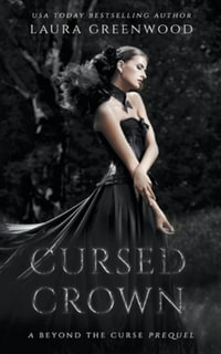 Cursed Crown : Beyond the Curse - Laura Greenwood