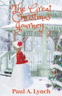 The Great Christmas Journey - Paul A. Lynch