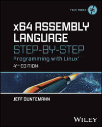 x64 Assembly Language Step-by-Step : Programming with Linux - Jeff Duntemann