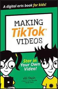 Making TikTok Videos : Dummies Junior - Will Eagle