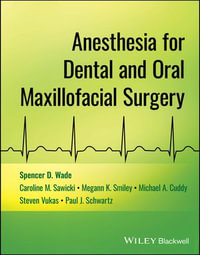 Anesthesia for Dental and Oral Maxillofacial Surgery - Spencer D. Wade