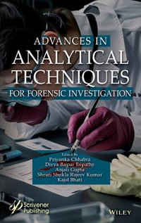 Advances in Analytical Techniques for Forensic Investigation - Priyanka Chhabra