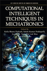 Computational Intelligent Techniques in Mechatronics - Kolla Bhanu Prakash