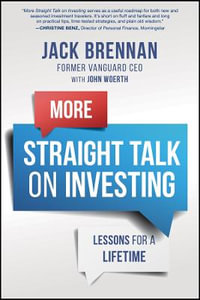 More Straight Talk on Investing : Lessons for a Lifetime - John J. Brennan