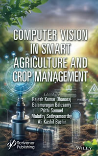 Computer Vision in Smart Agriculture and Crop Management - Rajesh Kumar Dhanaraj