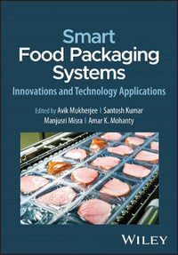 Smart Food Packaging Systems : Innovations and Technology Applications - Avik Mukherjee