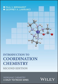 Introduction to Coordination Chemistry : Inorganic Chemistry: A Textbook Series - Paul V. Bernhardt