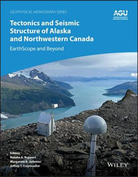 Tectonics and Seismic Structure of Alaska and Northwestern Canada : EarthScope and Beyond - Natalia A. Ruppert