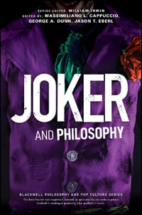 Joker and Philosophy : Why So Serious? - Massimiliano L. Cappuccio