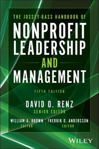 The Jossey-Bass Handbook of Nonprofit Leadership and Management : The Jossey-bass Handbook - David O. Renz