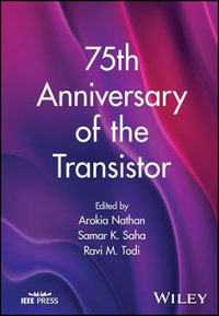 75th Anniversary of the Transistor - Arokia Nathan