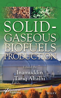 Solid-Gaseous Biofuels Production - Inamuddin