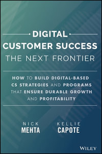 Digital Customer Success : Why the Next Frontier of CS is Digital and How You Can Leverage it to Drive Durable Growth - Nick Mehta