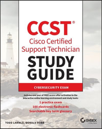 CCST Cisco Certified Support Technician Study Guide : Cybersecurity Exam - Todd Lammle