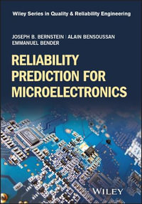 Reliability Prediction for Microelectronics : Quality and Reliability Engineering Series - Joseph B. Bernstein