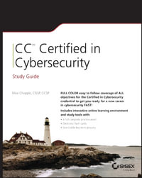 CC Certified in Cybersecurity Study Guide : Sybex Study Guide - Mike Chapple