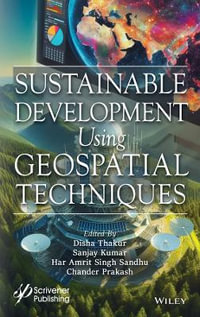 Sustainable Development Using Geospatial Techniques - Disha Thakur