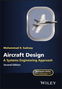 Aircraft Design : A Systems Engineering Approach - Mohammad H. Sadraey