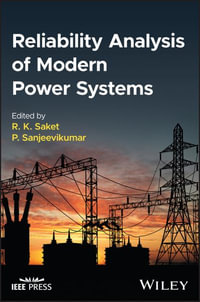 Reliability Analysis of Modern Power Systems - R. K. Saket