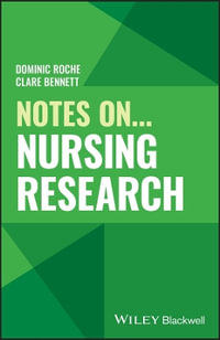 Notes On... Nursing Research : Notes On (Nursing) - Dominic Roche