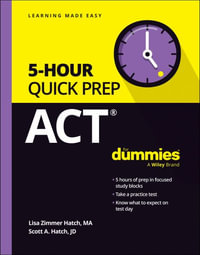 ACT 5-Hour Quick Prep For Dummies : For Dummies (Career/Education) - Lisa Zimmer Hatch