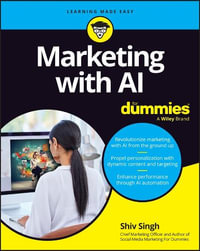 Marketing with AI For Dummies : For Dummies (Business & Personal Finance) - Shiv Singh