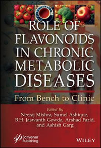 Role of Flavonoids in Chronic Metabolic Diseases : From Bench to Clinic - Neeraj Mishra