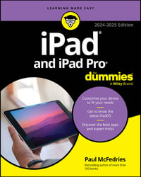 iPad & iPad Pro For Dummies : 2024-2025 Edition - Paul McFedries