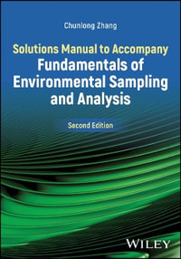 Solutions Manual to Accompany Fundamentals of Environmental Sampling and Analysis - Chunlong Zhang